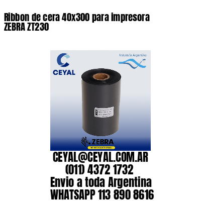 Ribbon de cera 40×300 para impresora ZEBRA ZT230