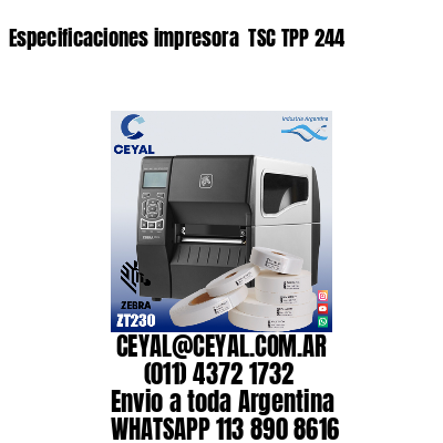 Especificaciones impresora  TSC TPP 244