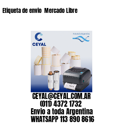 Etiqueta de envio  Mercado Libre