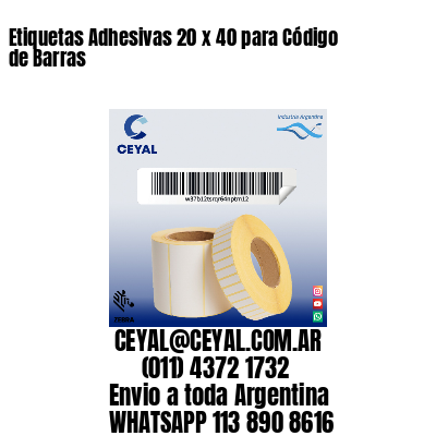 Etiquetas Adhesivas 20 x 40 para Código de Barras