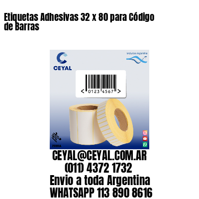 Etiquetas Adhesivas 32 x 80 para Código de Barras