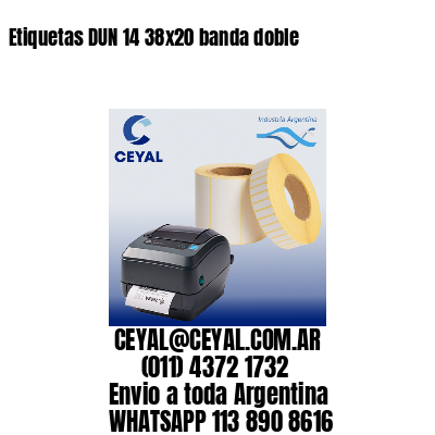 Etiquetas DUN 14 38×20 banda doble