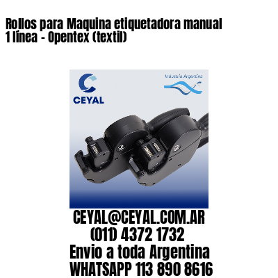 Rollos para Maquina etiquetadora manual 1 línea – Opentex (textil)