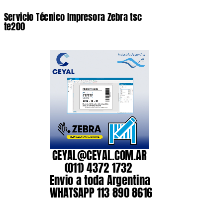 Servicio Técnico Impresora Zebra tsc te200