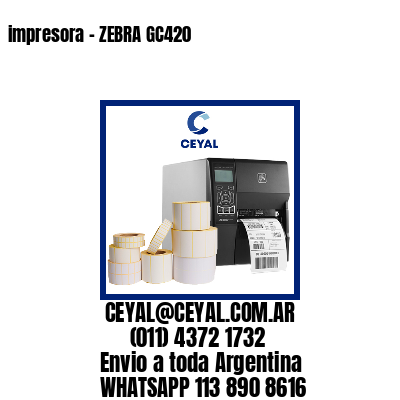 impresora – ZEBRA GC420