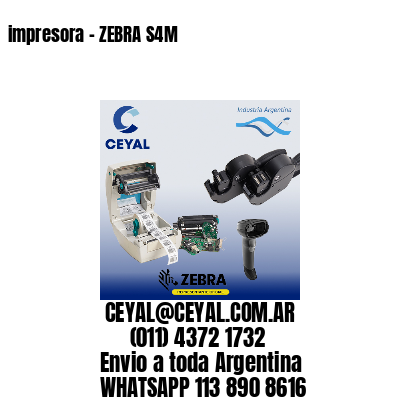 impresora – ZEBRA S4M