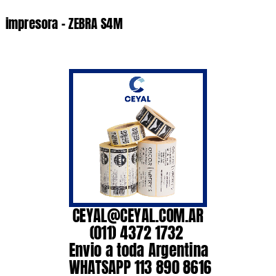 impresora – ZEBRA S4M