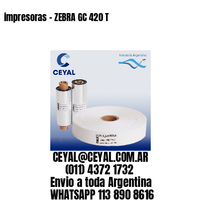 impresoras – ZEBRA GC 420 T