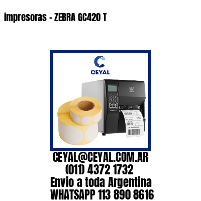 impresoras – ZEBRA GC420 T