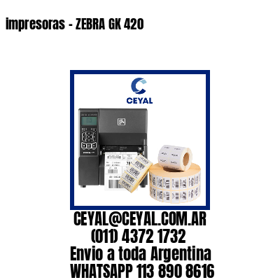 impresoras – ZEBRA GK 420