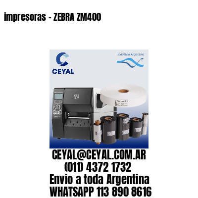 impresoras – ZEBRA ZM400