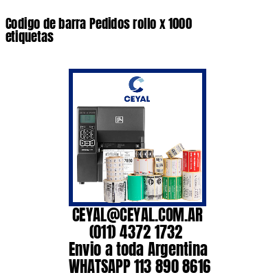 Codigo de barra Pedidos rollo x 1000 etiquetas