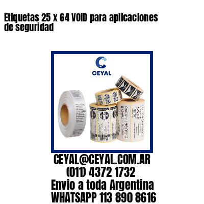 Etiquetas 25 x 64 VOID para aplicaciones de seguridad