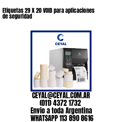 Etiquetas 29 X 20 VOID para aplicaciones de seguridad
