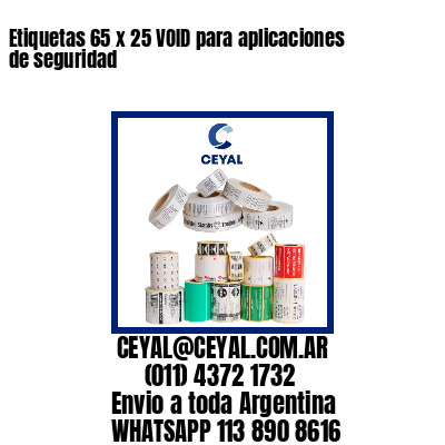 Etiquetas 65 x 25 VOID para aplicaciones de seguridad