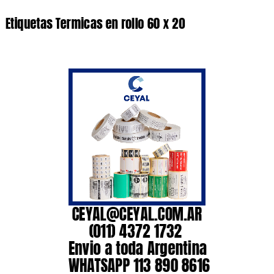 Etiquetas Termicas en rollo 60 x 20