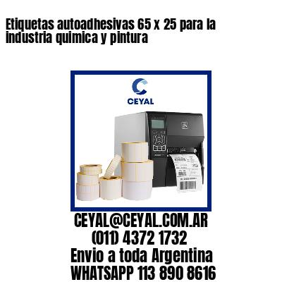 Etiquetas autoadhesivas 65 x 25 para la industria quimica y pintura