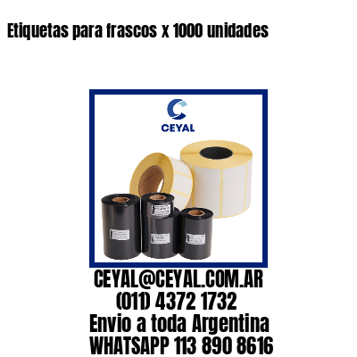 Etiquetas para frascos x 1000 unidades