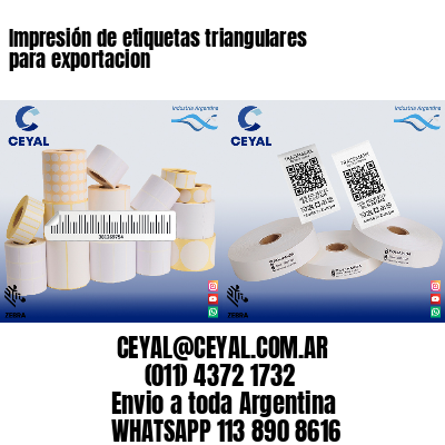 Impresión de etiquetas triangulares para exportacion