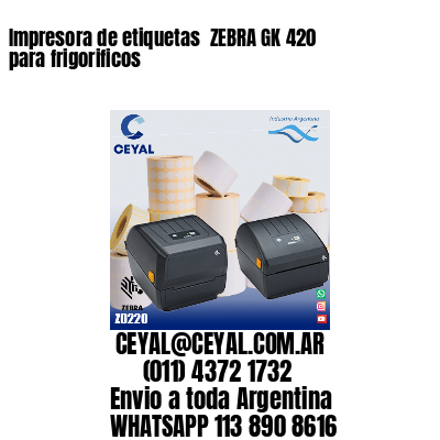 Impresora de etiquetas  ZEBRA GK 420 para frigorificos