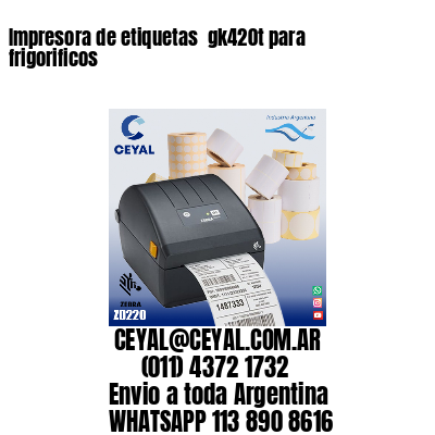 Impresora de etiquetas  gk420t para frigorificos