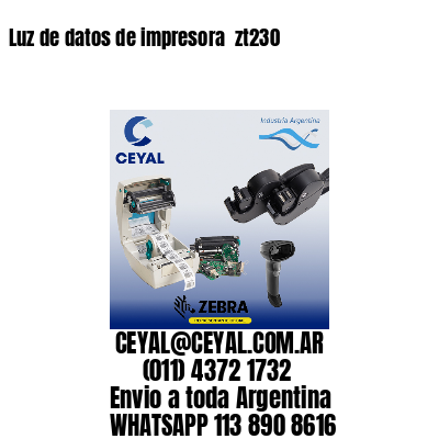 Luz de datos de impresora  zt230