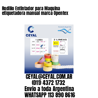 Rodillo Entintador para Maquina etiquetadora manual marca Opentex