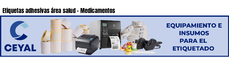 Etiquetas adhesivas área salud - Medicamentos