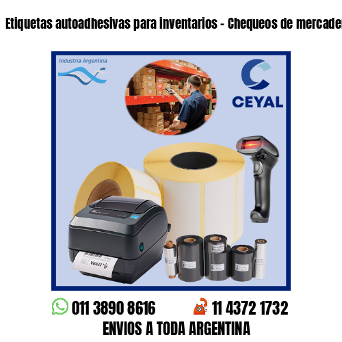 Etiquetas autoadhesivas para inventarios – Chequeos de mercadería
