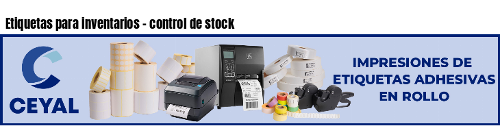 Etiquetas para inventarios - control de stock