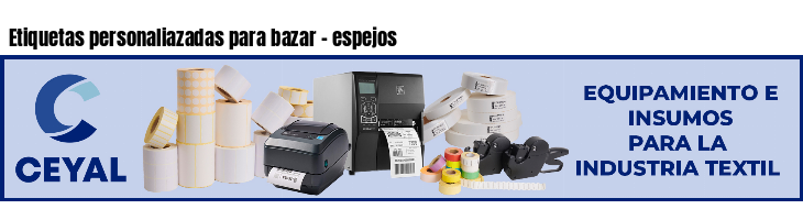 Etiquetas personaliazadas para bazar - espejos