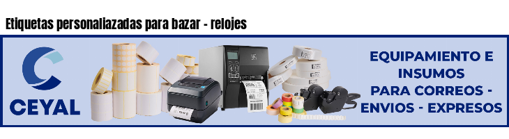 Etiquetas personaliazadas para bazar - relojes