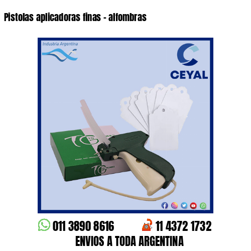 Pistolas aplicadoras finas – alfombras