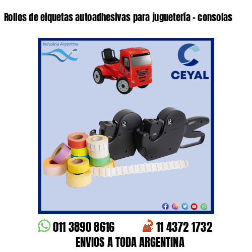 Rollos de eiquetas autoadhesivas para juguetería – consolas