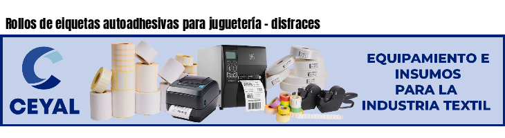 Rollos de eiquetas autoadhesivas para juguetería - disfraces