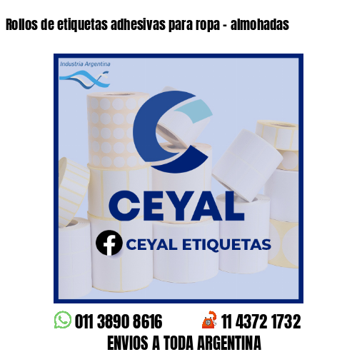 Rollos de etiquetas adhesivas para ropa - almohadas