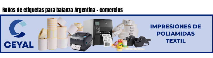 Rollos de etiquetas para balanza Argentina - comercios