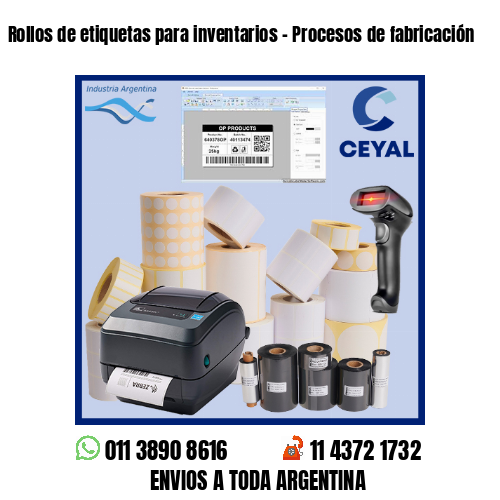 Rollos de etiquetas para inventarios – Procesos de fabricación