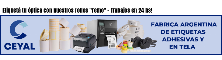 Etiquetá tu óptica con nuestros rollos 