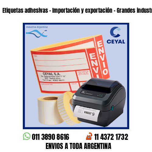 Etiquetas adhesivas – Importación y exportación – Grandes industrias