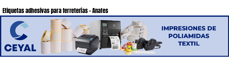 Etiquetas adhesivas para ferreterías - Anafes
