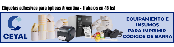 Etiquetas adhesivas para ópticas Argentina - Trabajos en 48 hs!