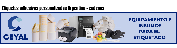 Etiquetas adhesivas personalizadas Argentina - cadenas