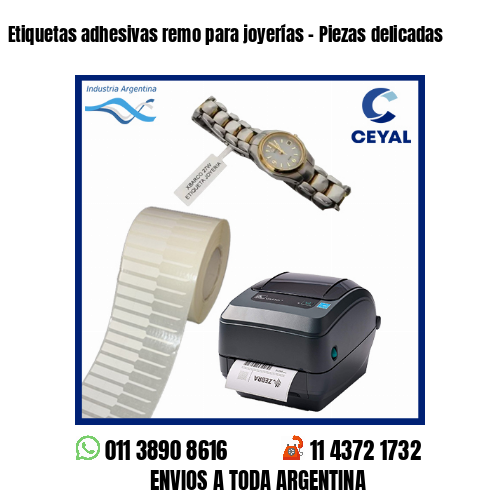 Etiquetas adhesivas remo para joyerías – Piezas delicadas
