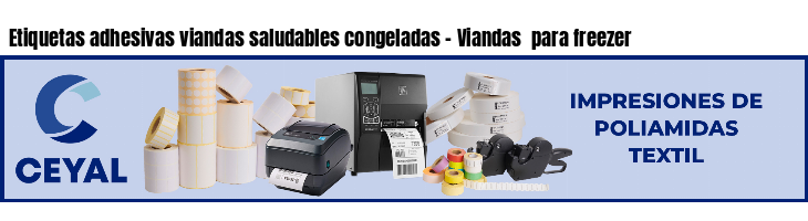 Etiquetas adhesivas viandas saludables congeladas - Viandas  para freezer