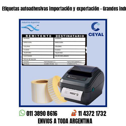 Etiquetas autoadhesivas importación y exportación – Grandes industrias