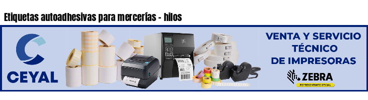 Etiquetas autoadhesivas para mercerías - hilos