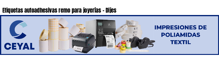 Etiquetas autoadhesivas remo para joyerías - Dijes