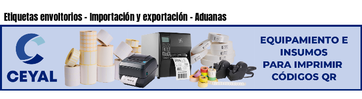 Etiquetas envoltorios - Importación y exportación - Aduanas