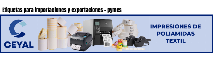 Etiquetas para importaciones y exportaciones - pymes